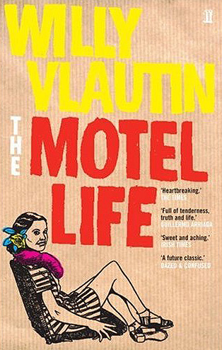The Motel Life, by Willy Vlautin, published 2006, by Faber and Faber Ltd.
